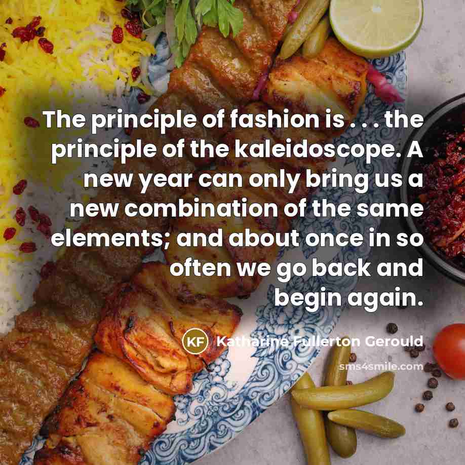 “The principle of fashion is . . . the principle…” quote by Katharine Fullerton Gerould