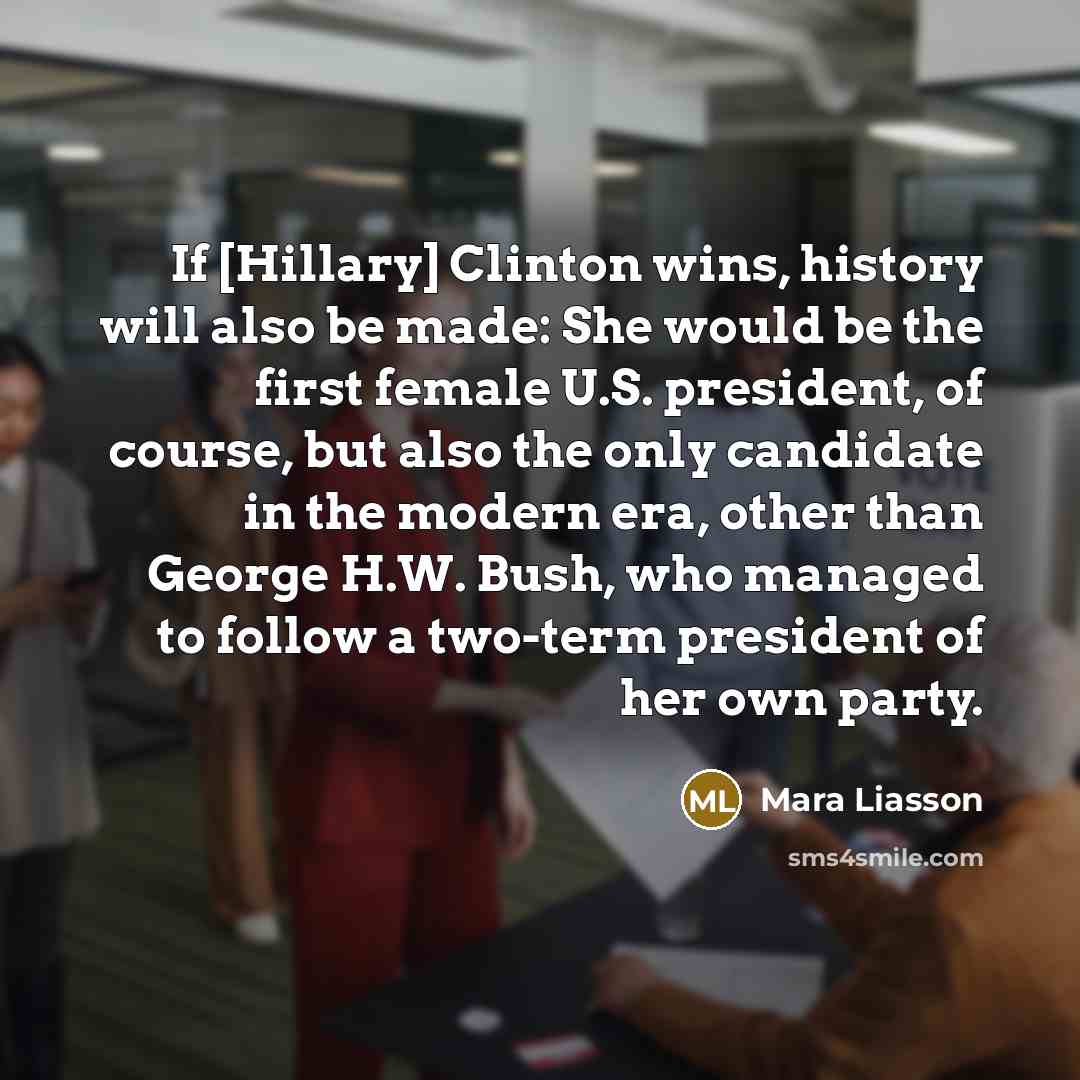“If [Hillary] Clinton wins, history will also be made: She…” quote by Mara Liasson