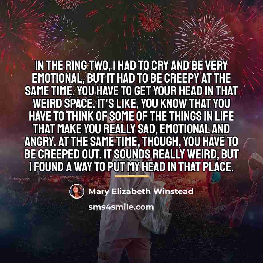 “In The Ring Two, I had to cry and be…” quote by Mary Elizabeth Winstead