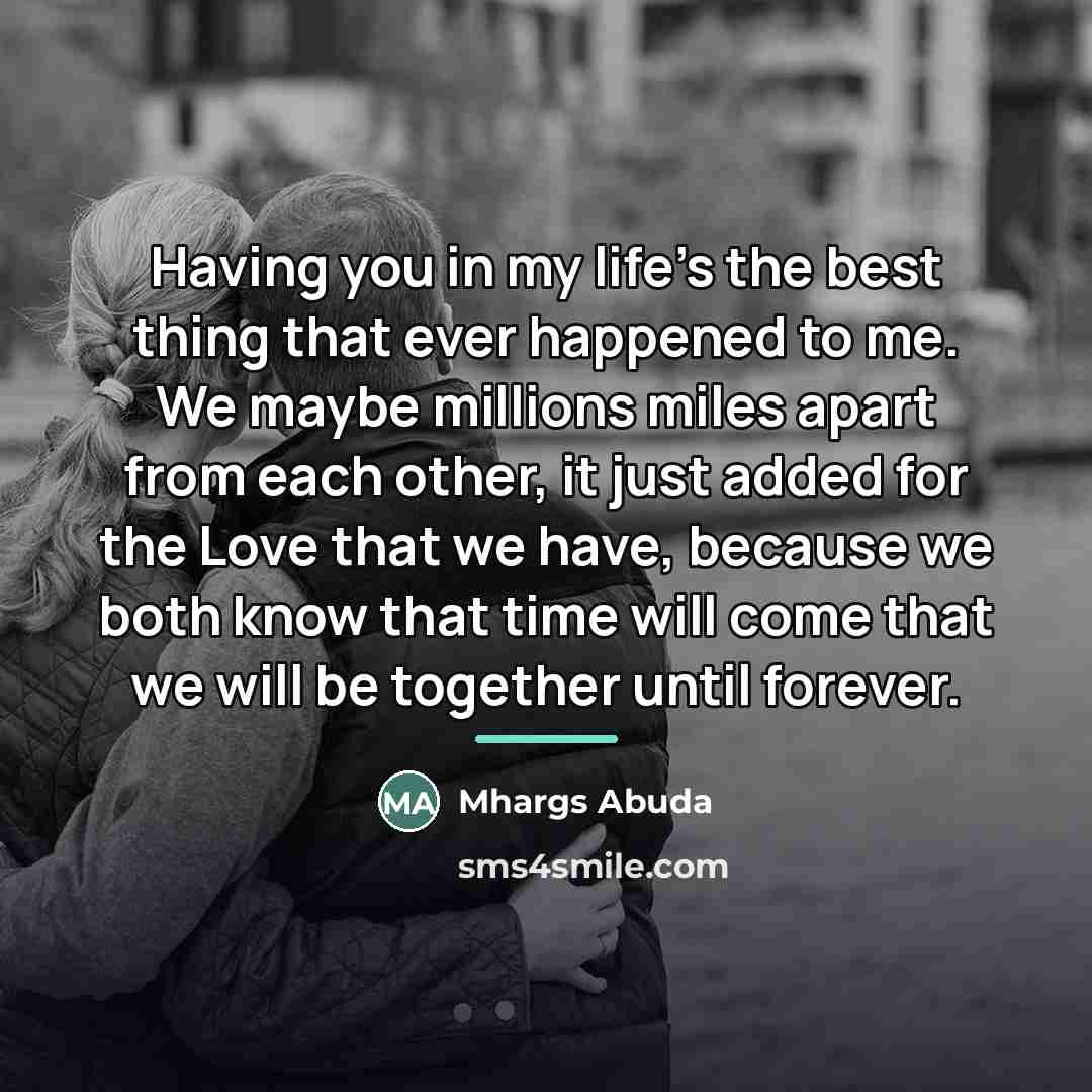 “Having you in my life's the best thing that ever…” quote by Mhargs Abuda