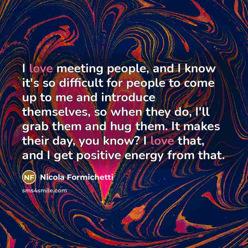 “I love meeting people, and I know it's so difficult…” quote by Nicola Formichetti