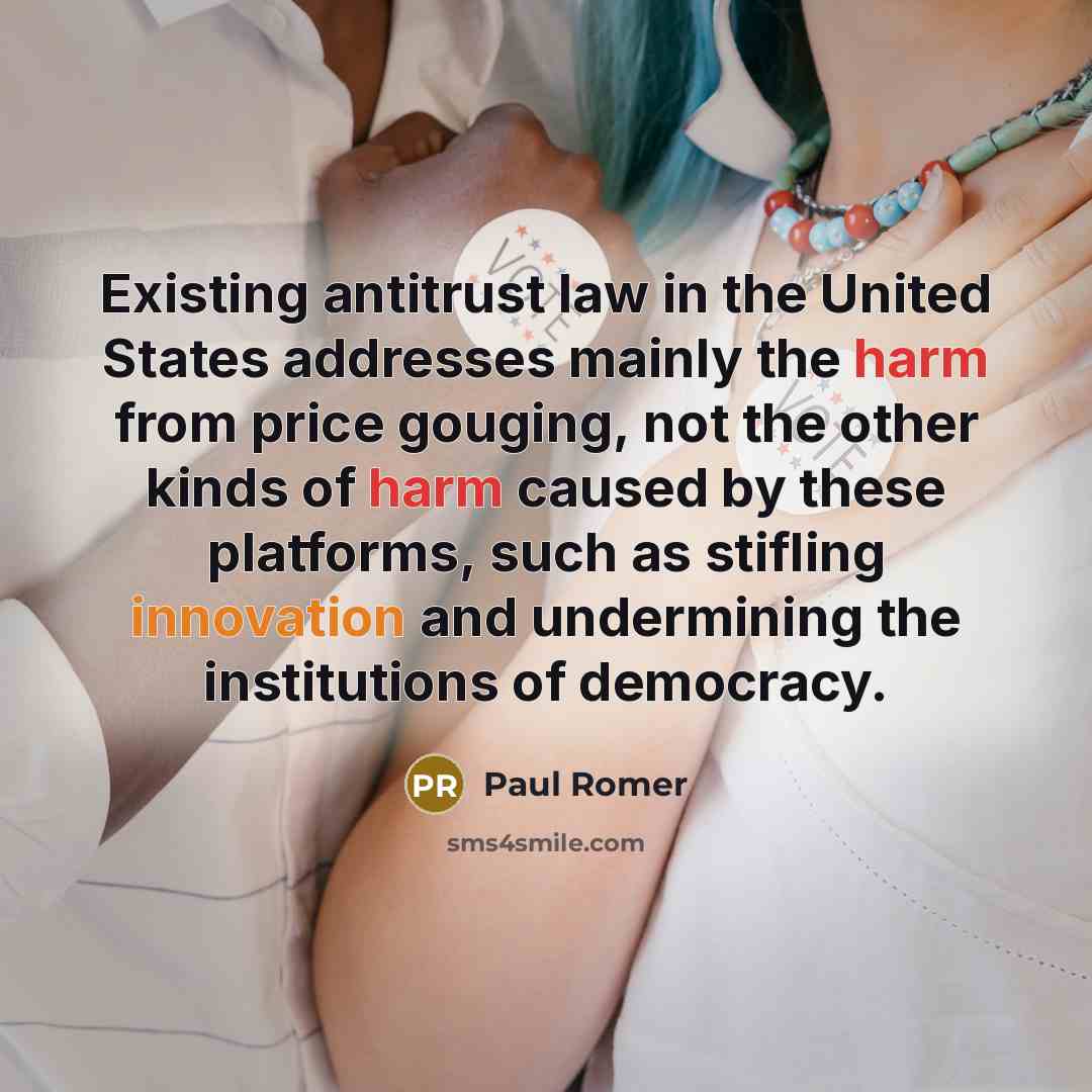 “Existing antitrust law in the United States addresses mainly the…” quote by Paul Romer
