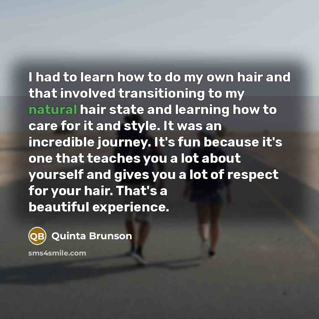 “I had to learn how to do my own hair…” quote by Quinta Brunson