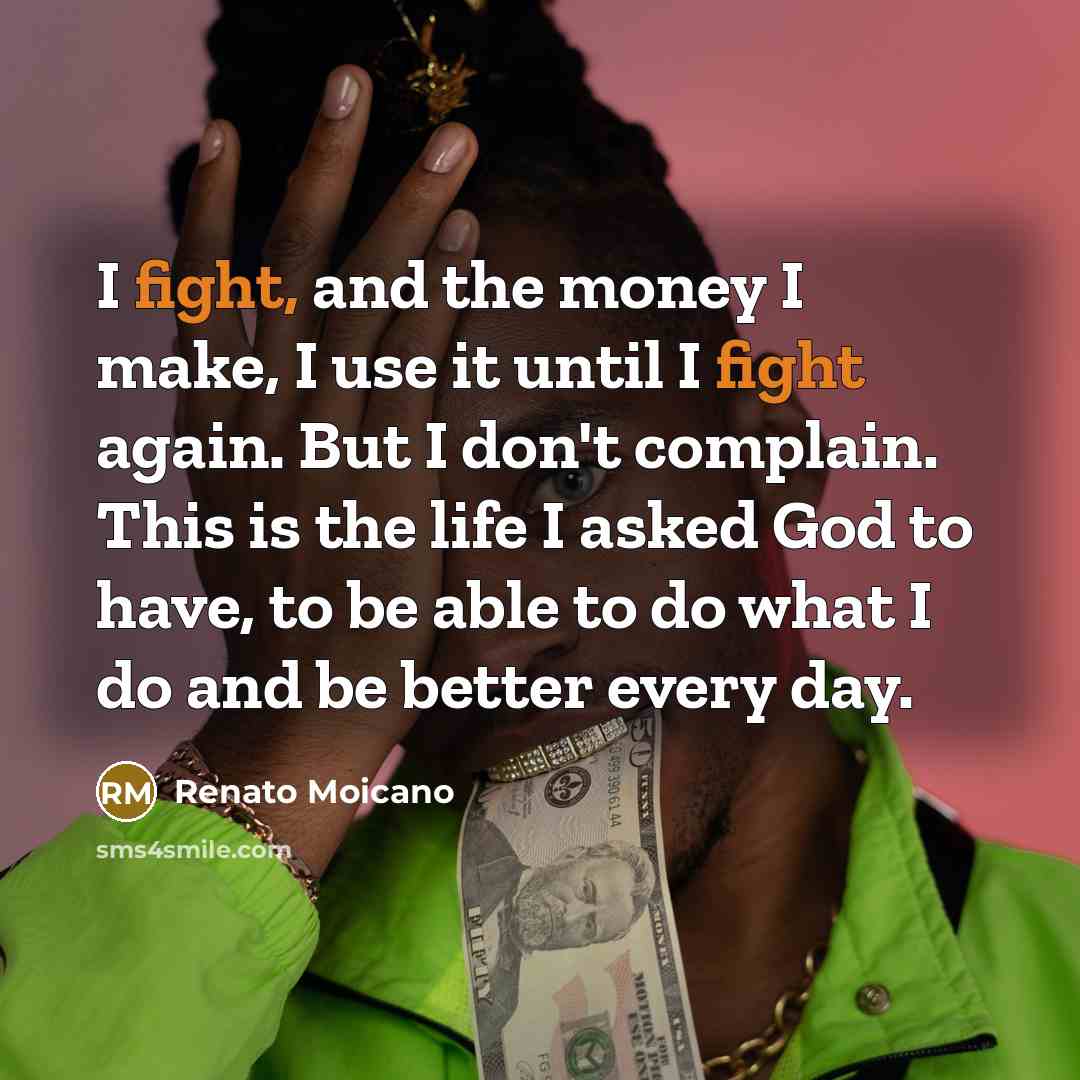 “I fight, and the money I make, I use it…” quote by Renato Moicano