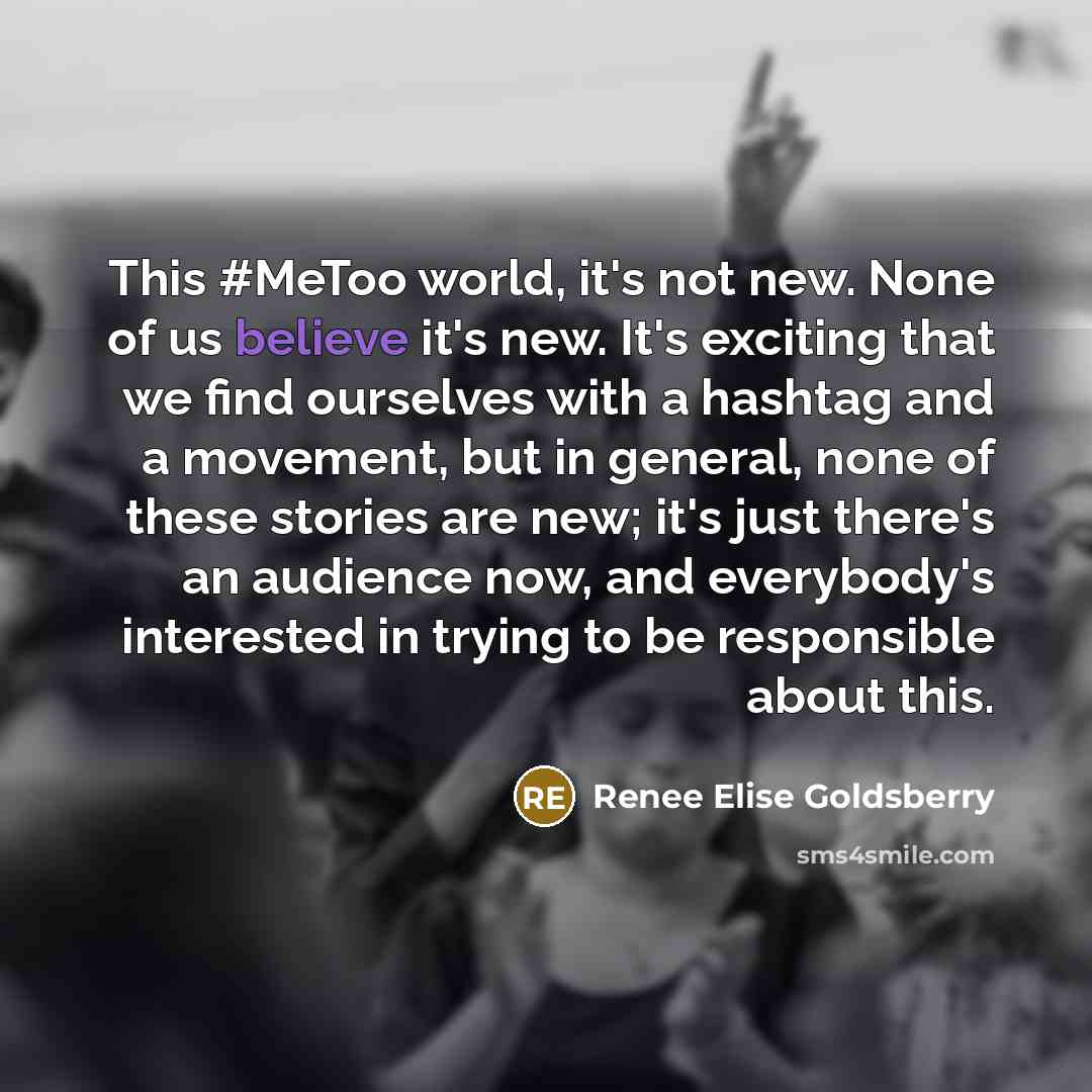 “This #MeToo world, it's not new. None of us believe…” quote by Renee Elise Goldsberry