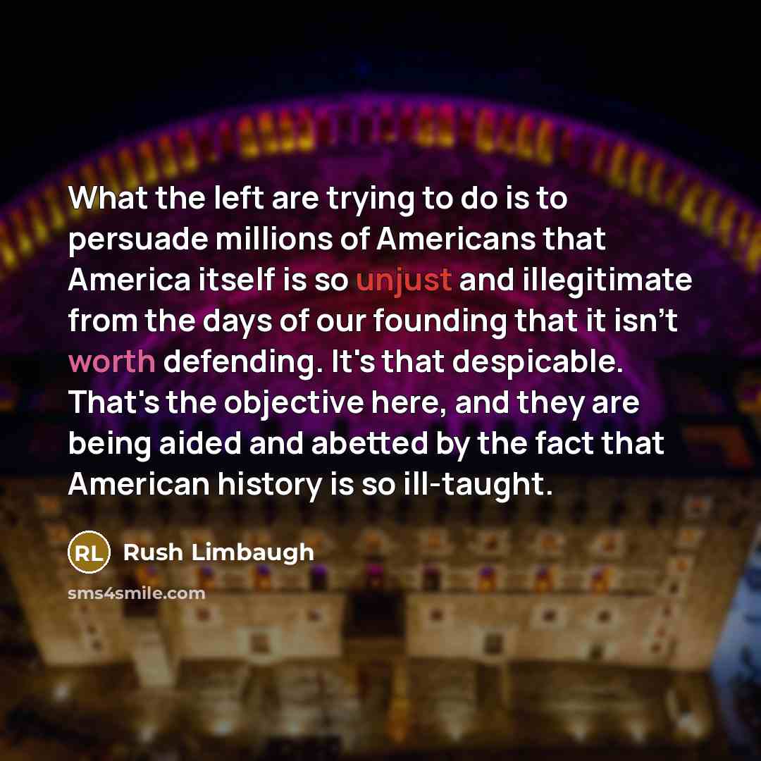 “What the left are trying to do is to persuade…” quote by Rush Limbaugh