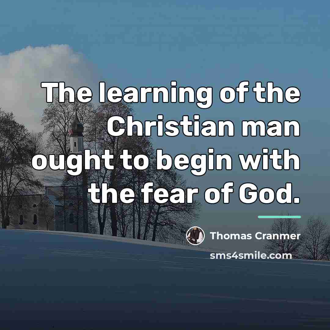 “The learning of the Christian man ought to begin with…” quote by Thomas Cranmer