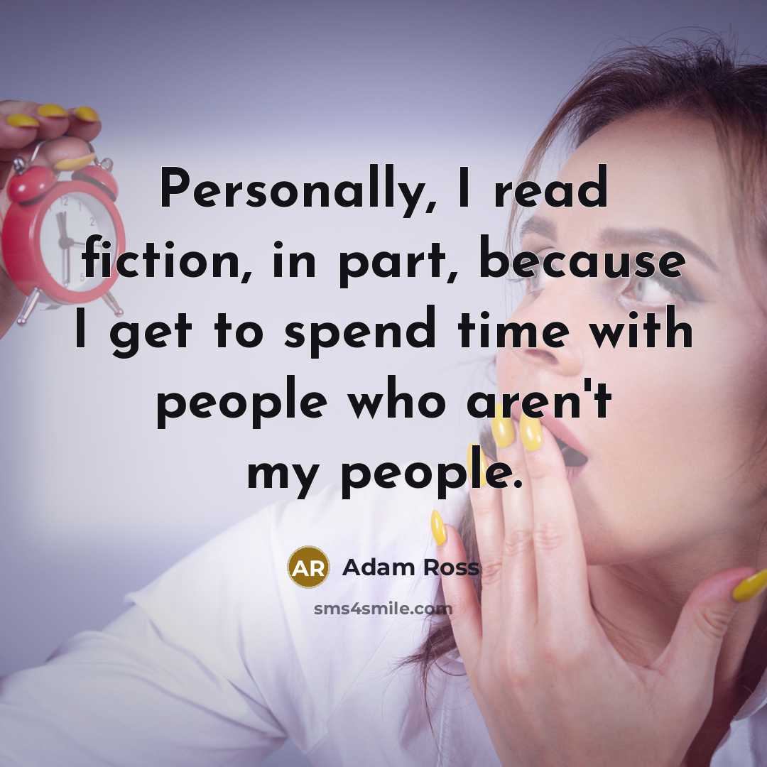 “Personally, I read fiction, in part, because I get to…” quote by Adam Ross