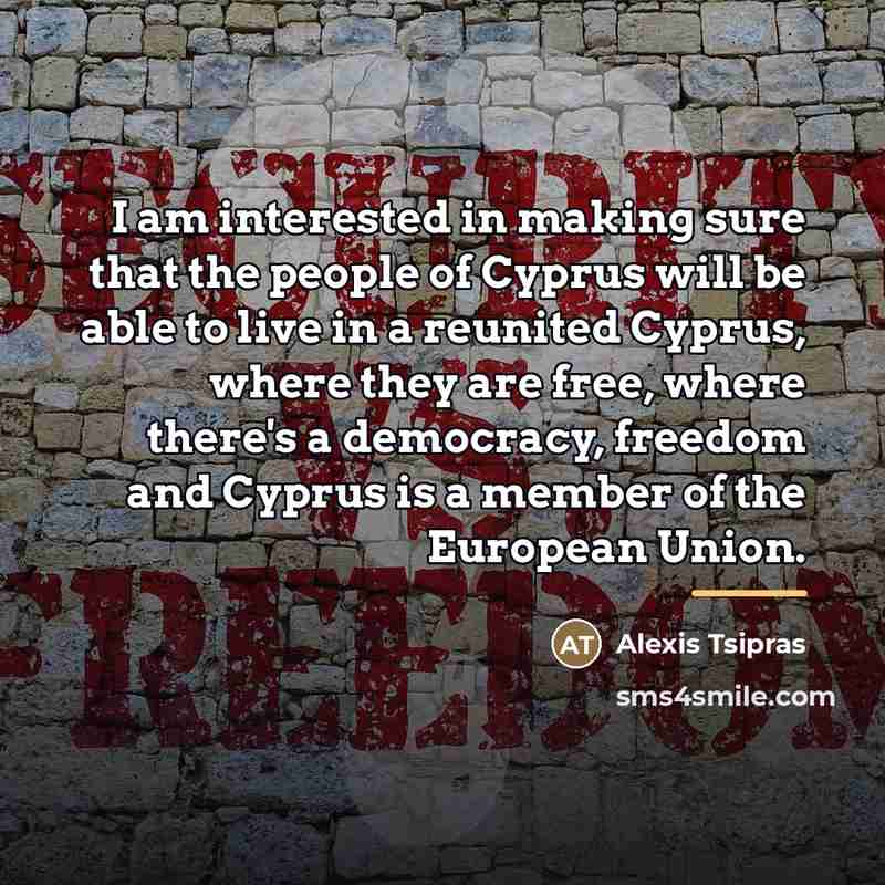 “I am interested in making sure that the people of…” quote by Alexis Tsipras