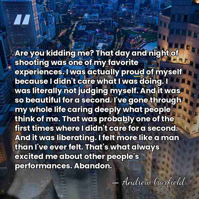 Are you kidding me? That day and night of shooting was one&hellip; - Andrew Garfield