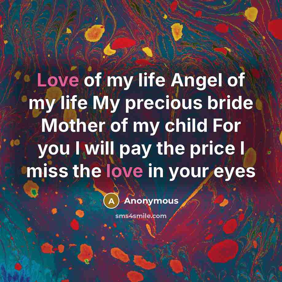 “Love of my life Angel of my life My precious…” quote by Anonymous