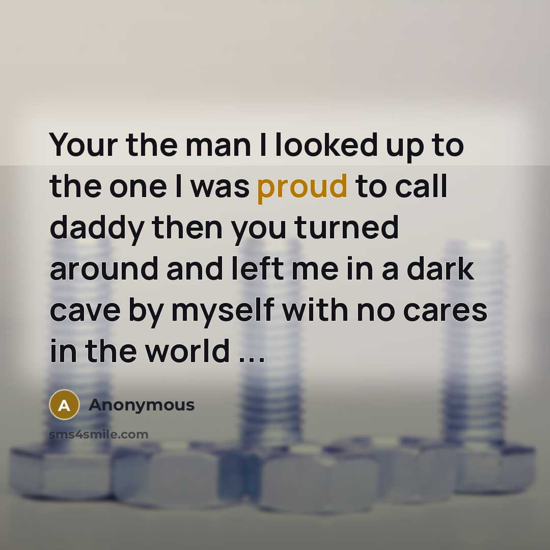 “Your the man I looked up to the one I…” quote by Anonymous