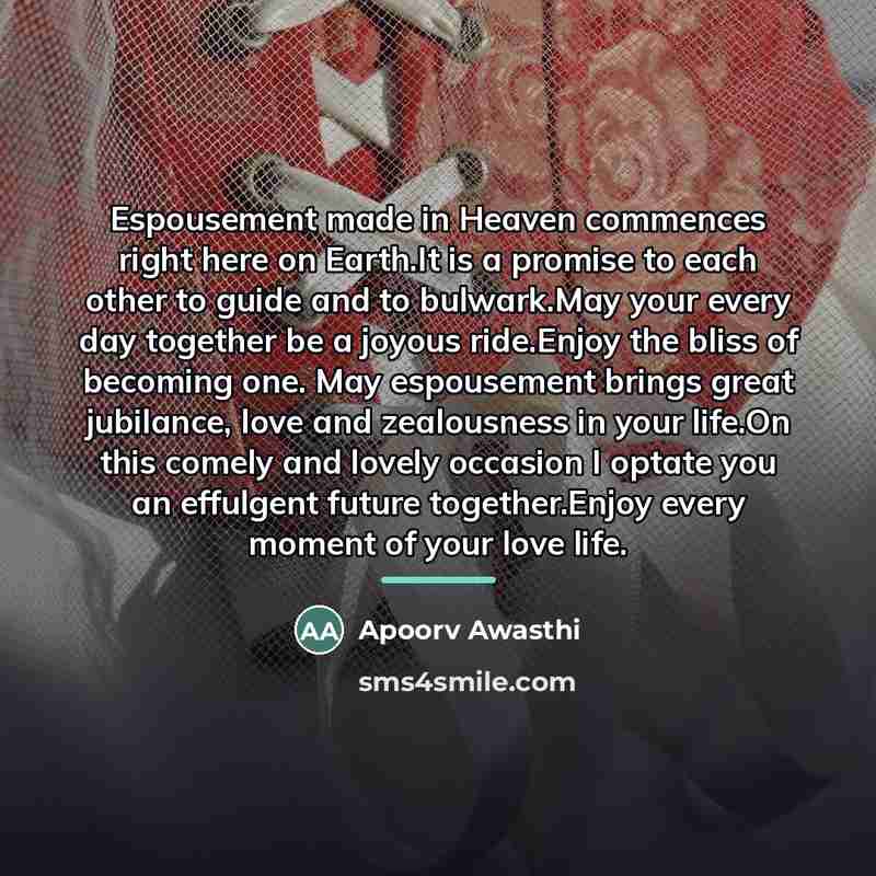 “Espousement made in Heaven commences right here on Earth.It is…” quote by Apoorv Awasthi
