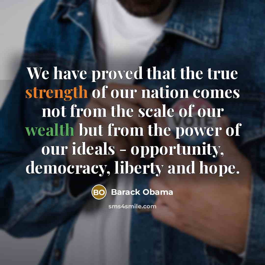“We have proved that the true strength of our nation…” quote by Barack Obama