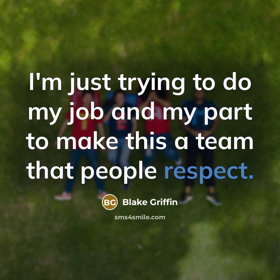 “I'm just trying to do my job and my part…” quote by Blake Griffin