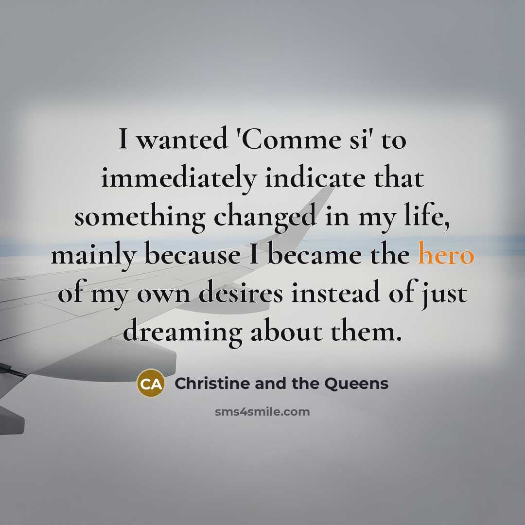 “I wanted 'Comme si' to immediately indicate that something changed…” quote by Christine and the Queens
