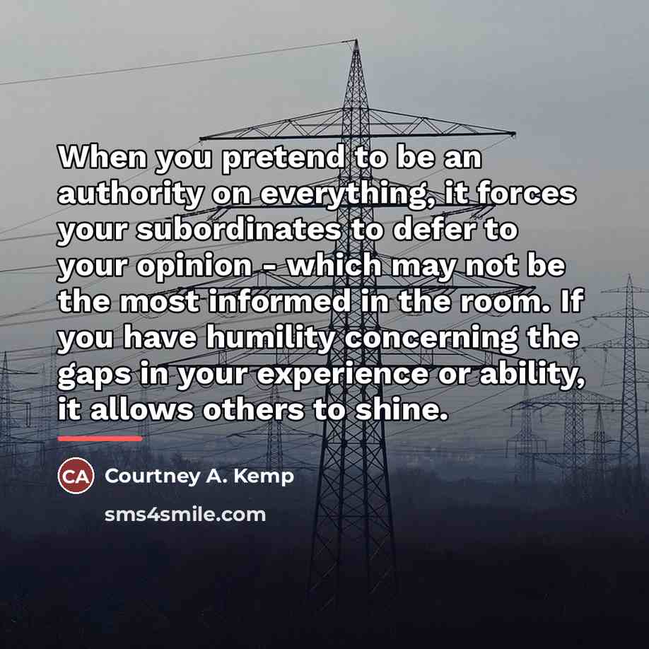 “When you pretend to be an authority on everything, it…” quote by Courtney A. Kemp