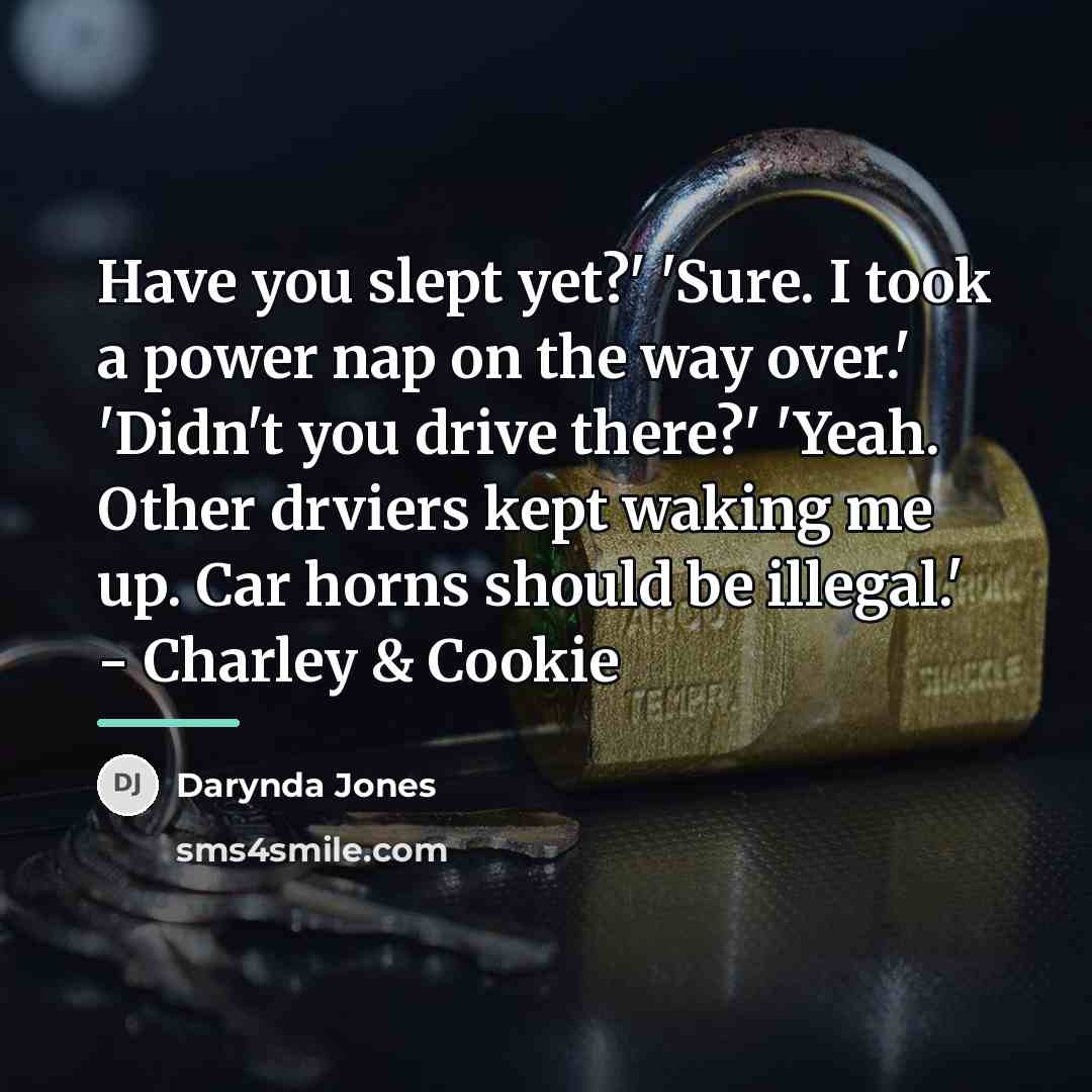 “Have you slept yet?' 'Sure. I took a power nap…” quote by Darynda Jones
