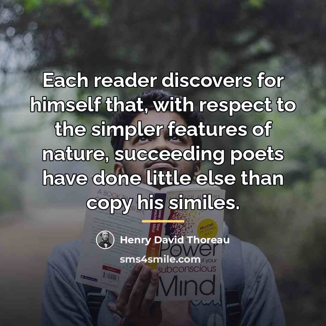 “Each reader discovers for himself that, with respect to the…” quote by Henry David Thoreau