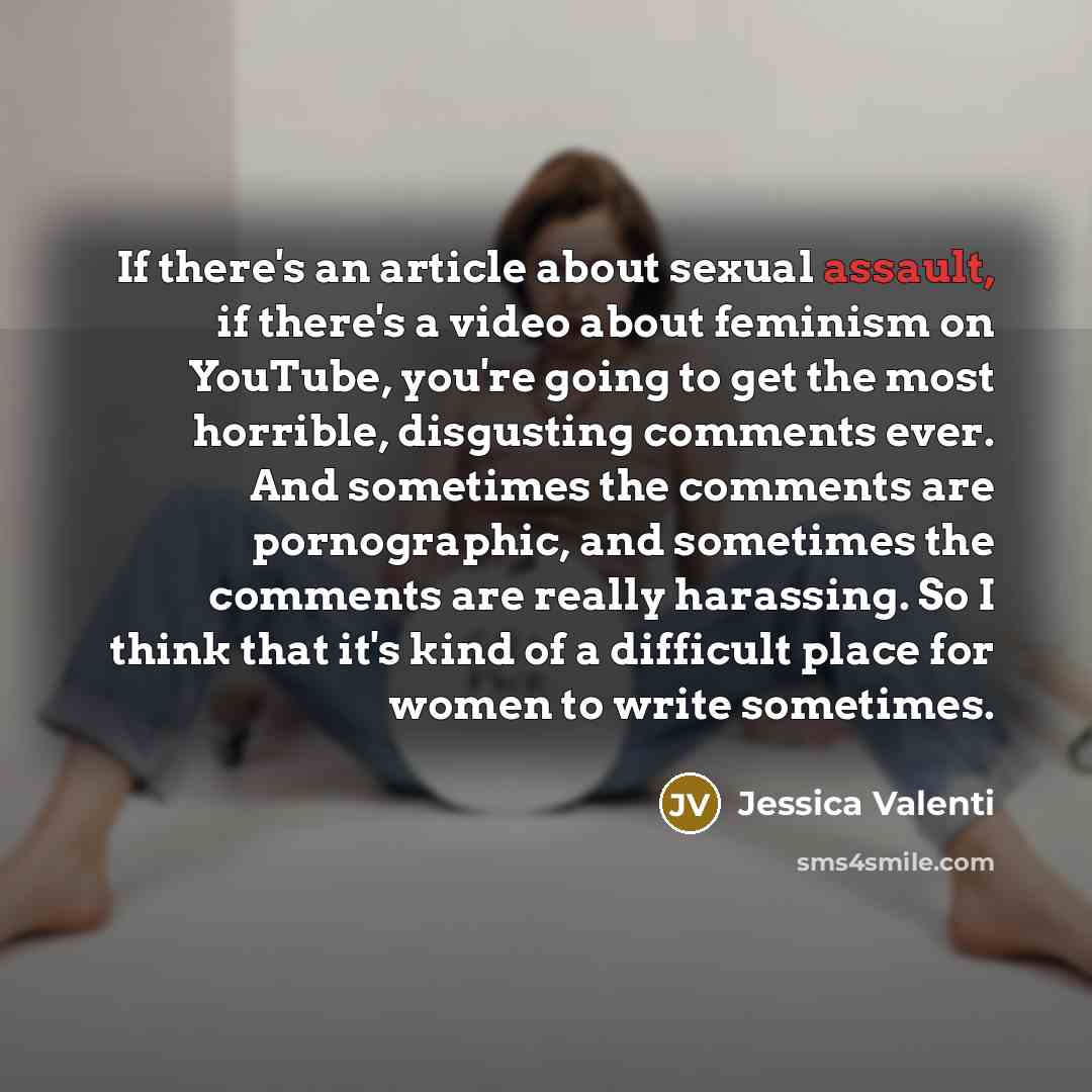 “If there's an article about sexual assault, if there's a…” quote by Jessica Valenti