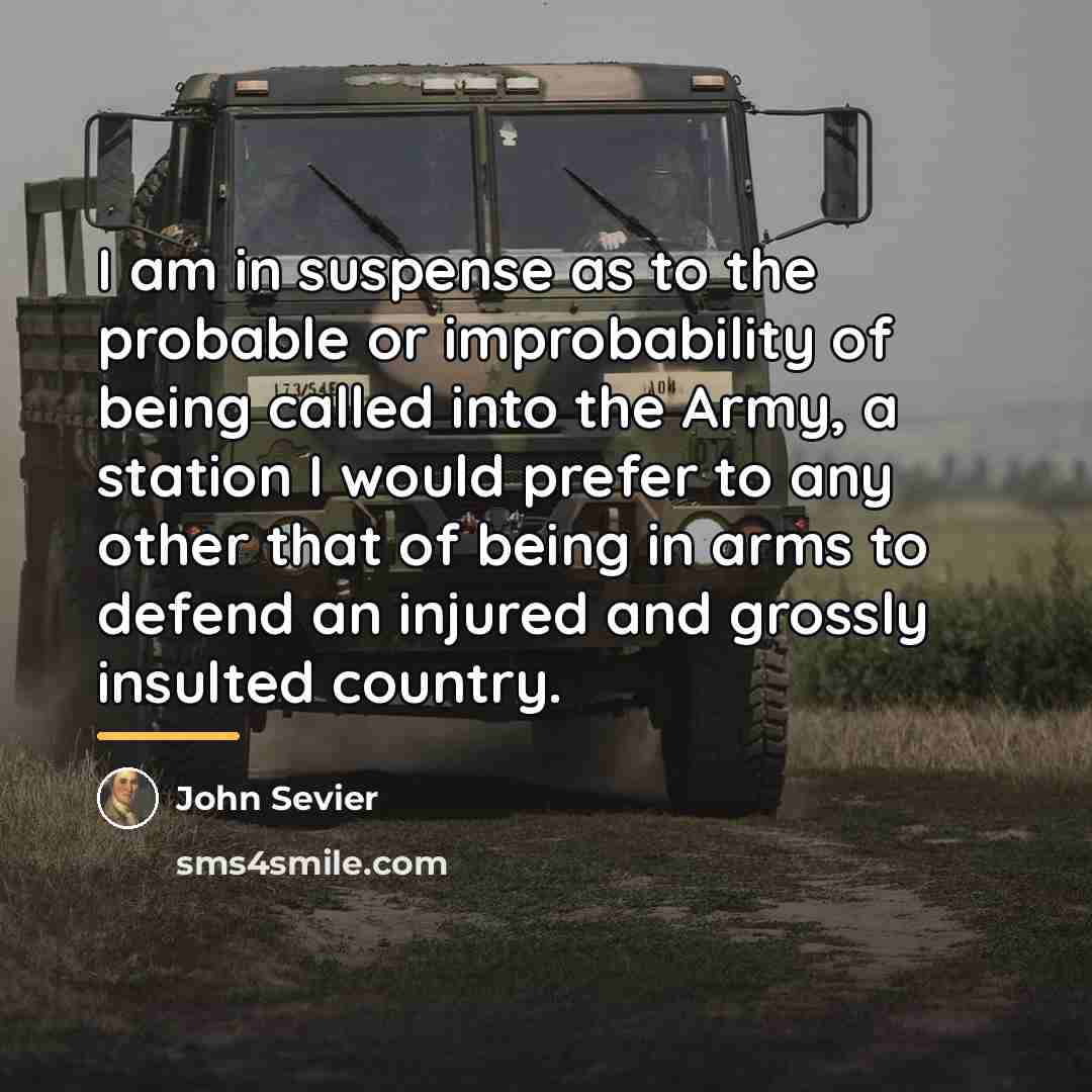“I am in suspense as to the probable or improbability…” quote by John Sevier