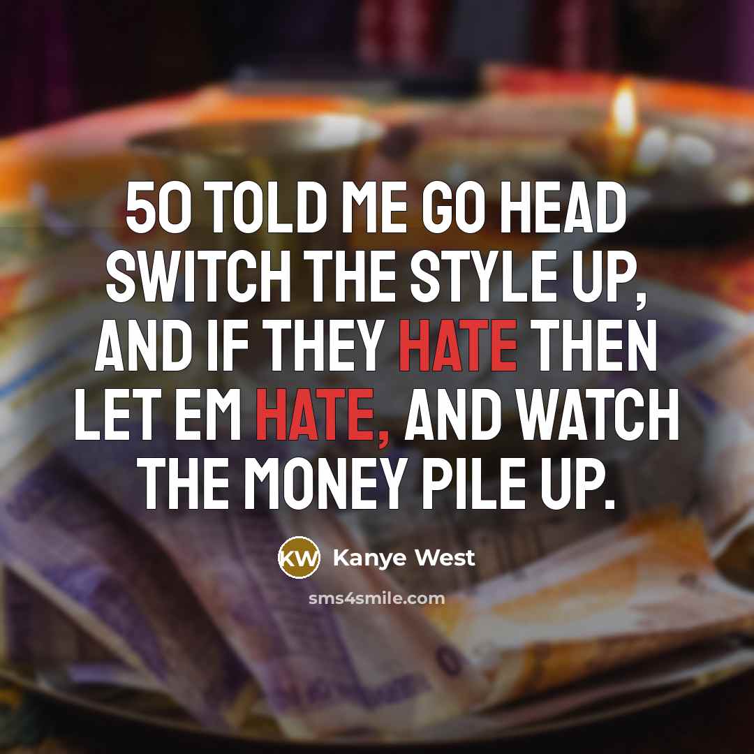 “50 told me go head switch the style up, and…” quote by Kanye West