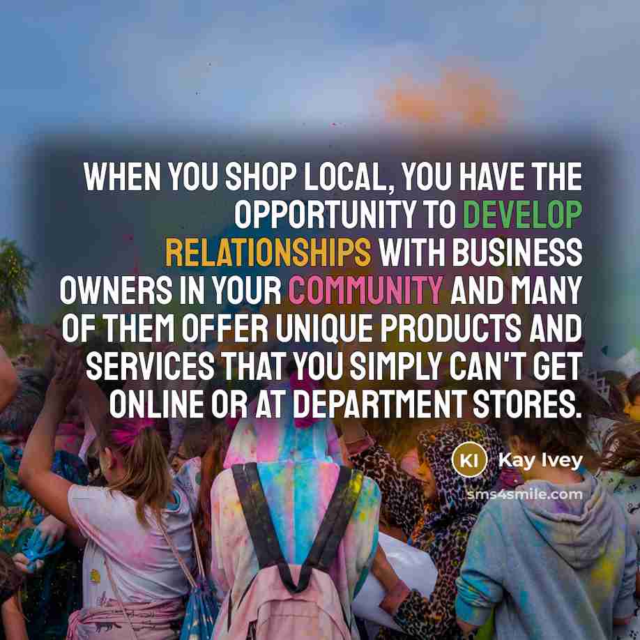 “When you shop local, you have the opportunity to develop…” quote by Kay Ivey