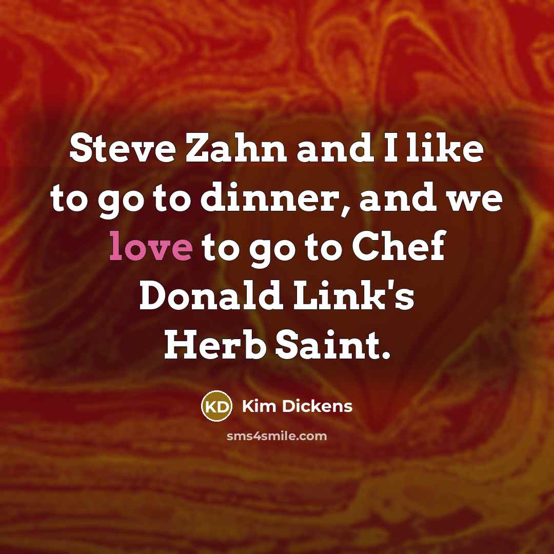 “Steve Zahn and I like to go to dinner, and…” quote by Kim Dickens