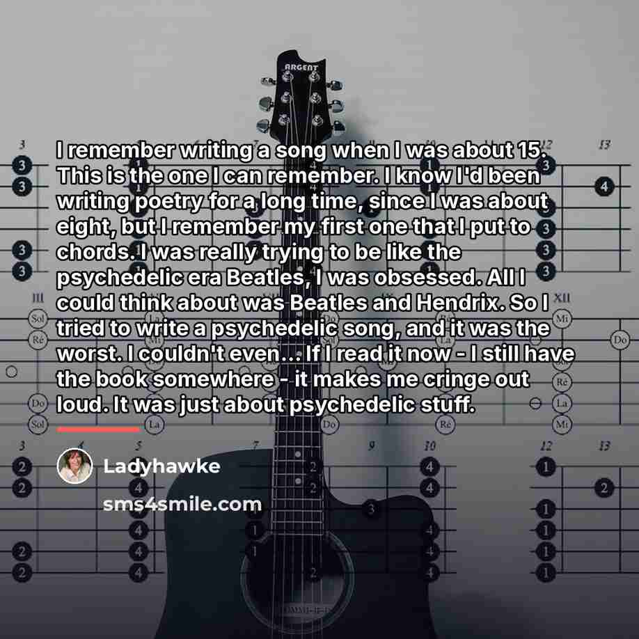 “I remember writing a song when I was about 15.…” quote by Ladyhawke