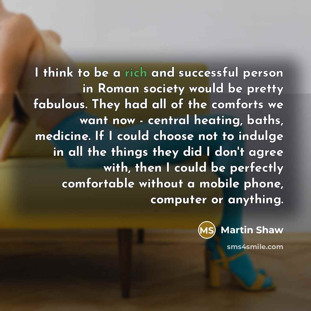 “I think to be a rich and successful person in…” quote by Martin Shaw