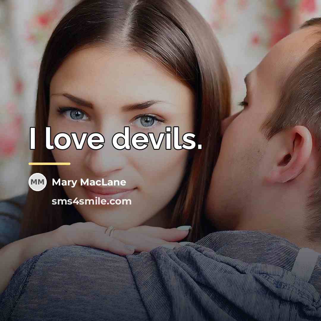“I love devils.…” quote by Mary MacLane