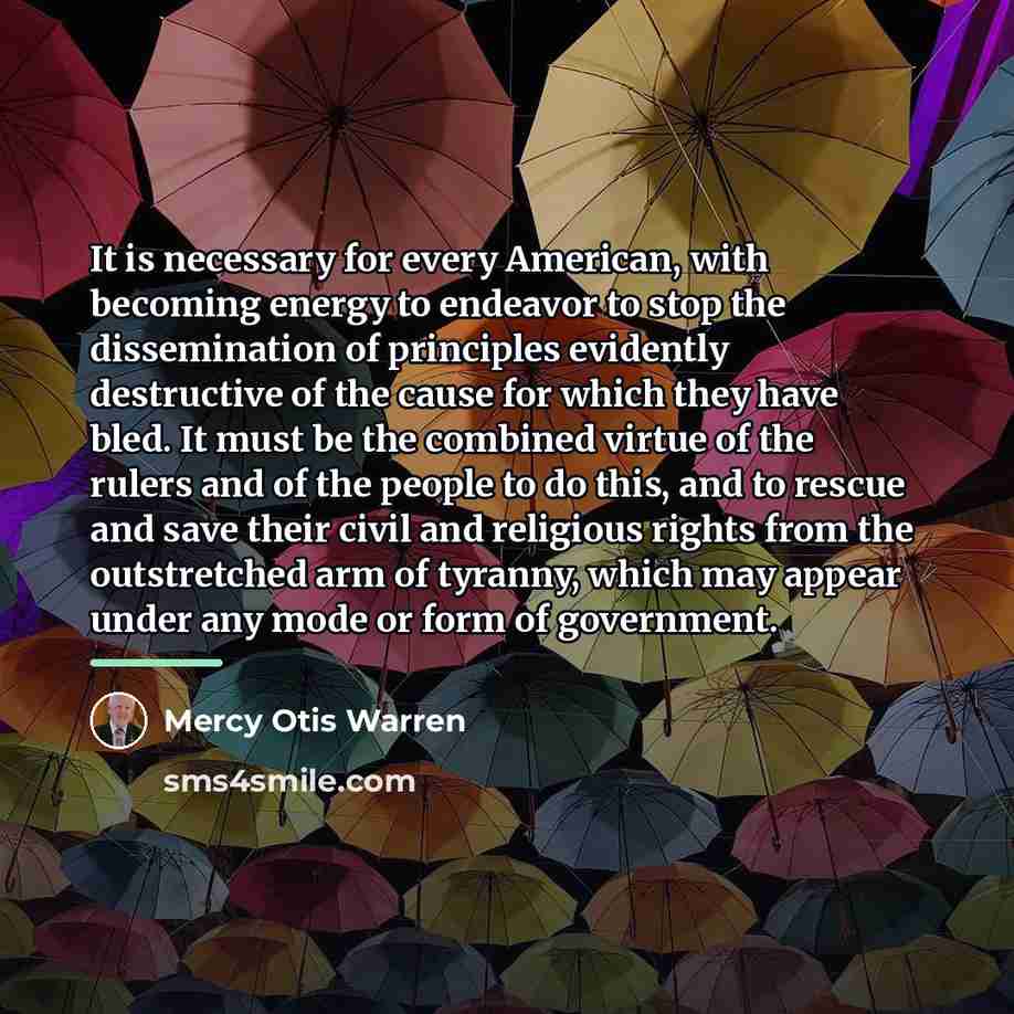 “It is necessary for every American, with becoming energy to…” quote by Mercy Otis Warren
