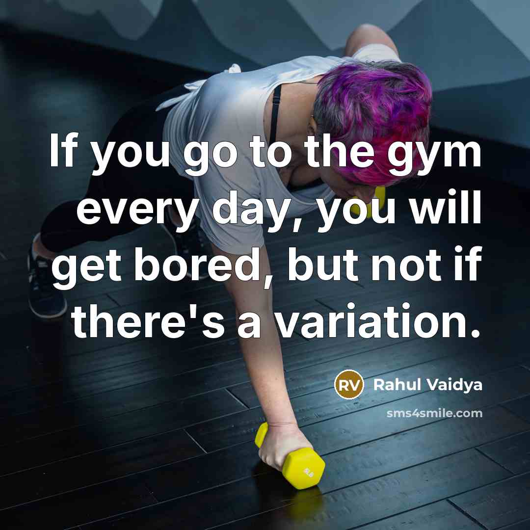 “If you go to the gym every day, you will…” quote by Rahul Vaidya