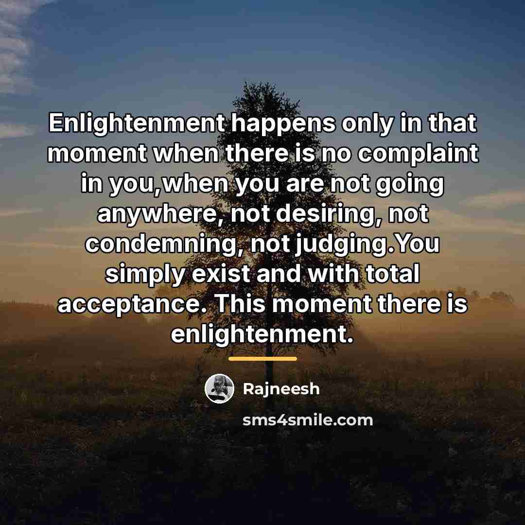 “Enlightenment happens only in that moment when there is no…” quote by Rajneesh