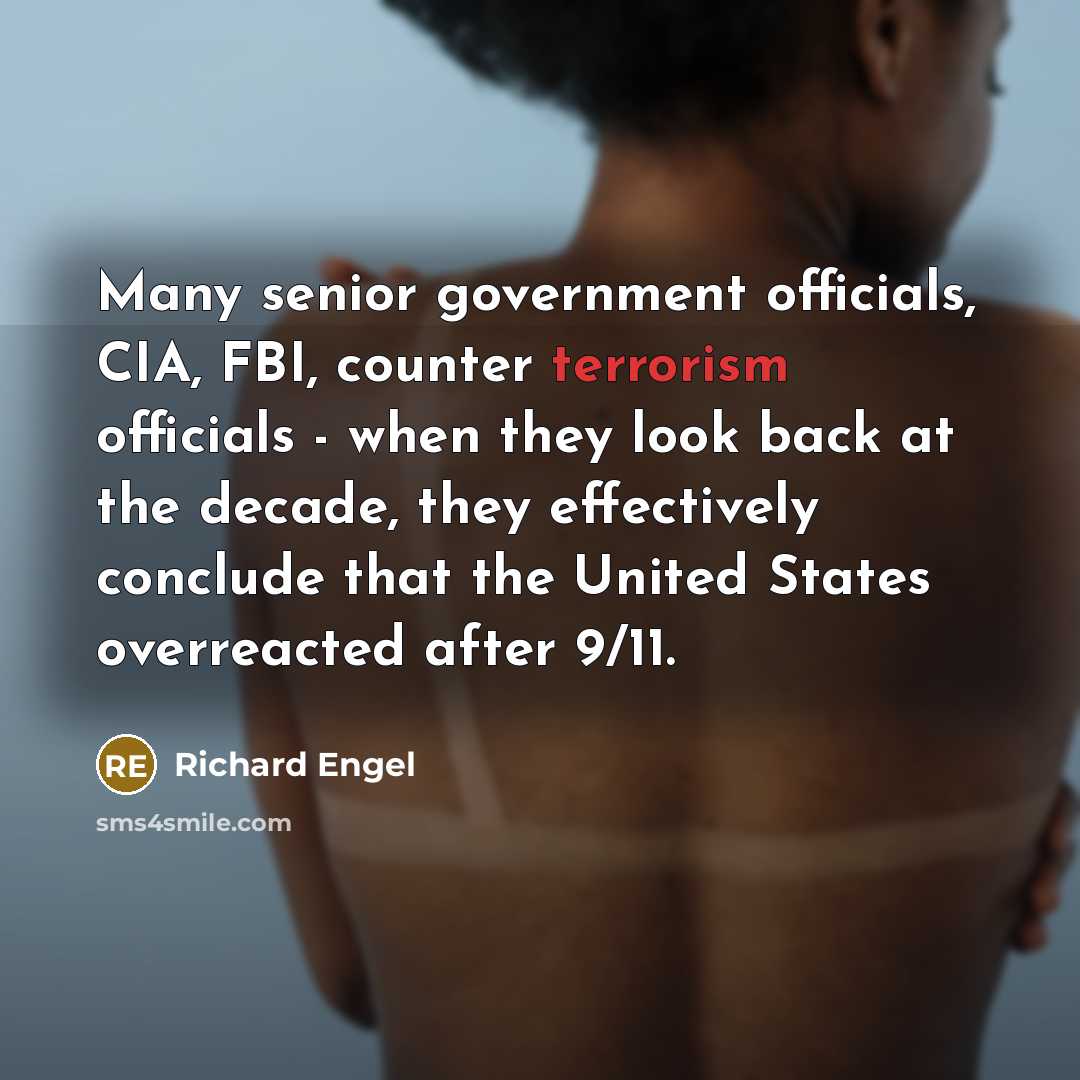“Many senior government officials, CIA, FBI, counter terrorism officials -…” quote by Richard Engel
