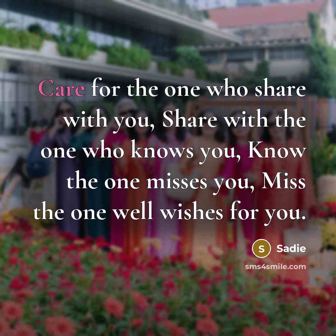“Care for the one who share with you, Share with…” quote by Sadie