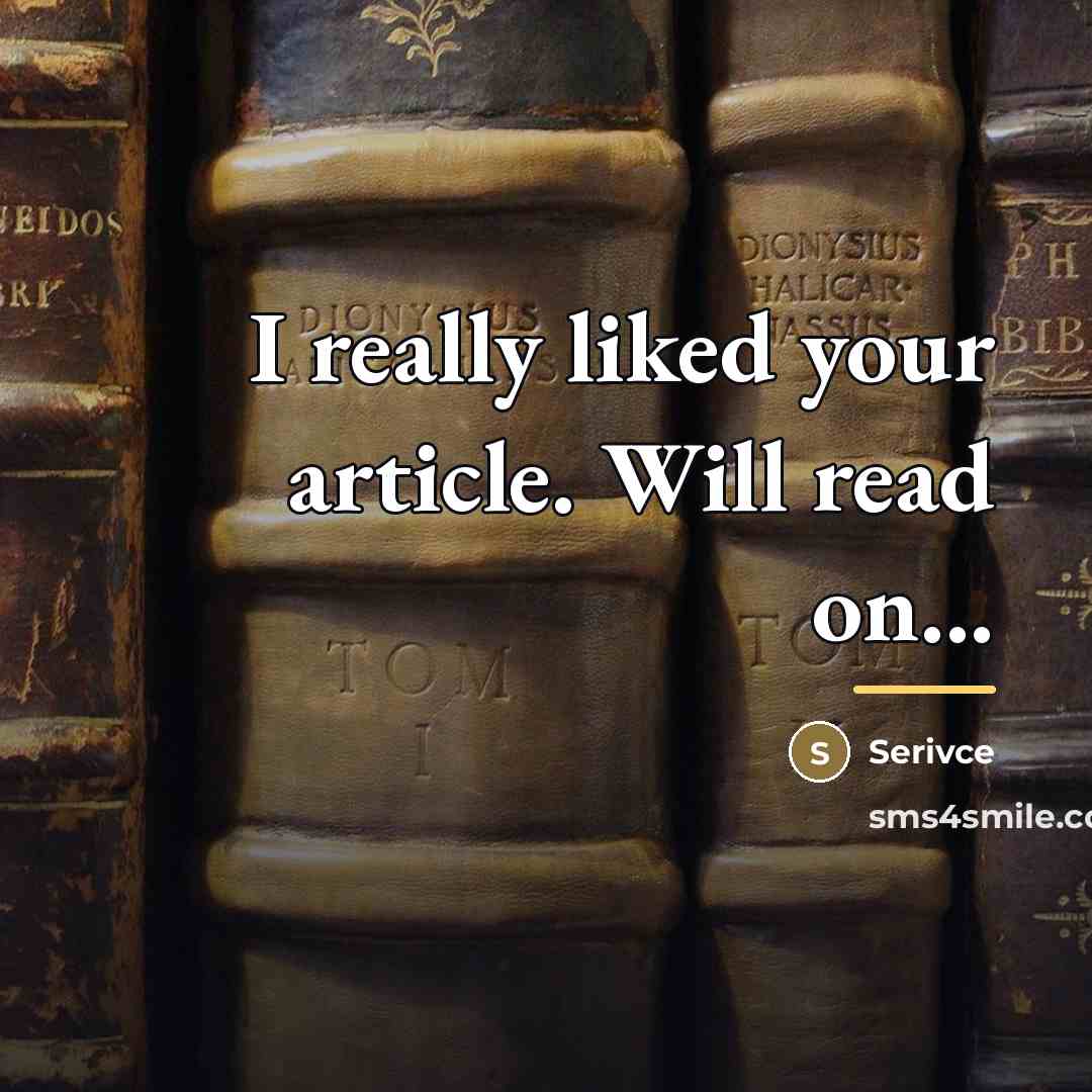 “I really liked your article. Will read on...…” quote by Serivce