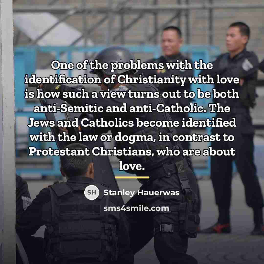 “One of the problems with the identification of Christianity with…” quote by Stanley Hauerwas