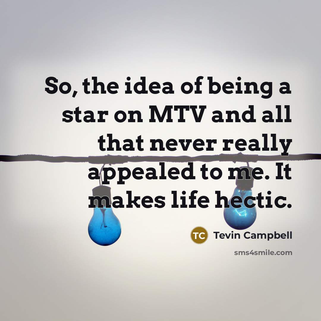 “So, the idea of being a star on MTV and…” quote by Tevin Campbell
