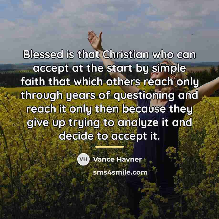 “Blessed is that Christian who can accept at the start…” quote by Vance Havner