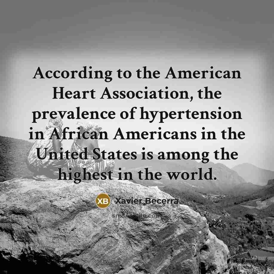 “According to the American Heart Association, the prevalence of hypertension…” quote by Xavier Becerra