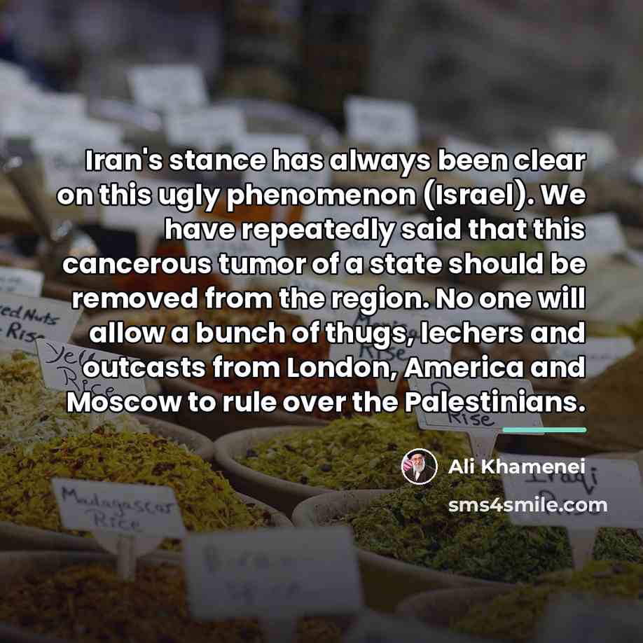 “Iran's stance has always been clear on this ugly phenomenon…” quote by Ali Khamenei