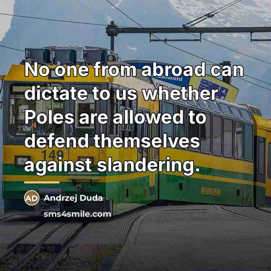 “No one from abroad can dictate to us whether Poles…” quote by Andrzej Duda