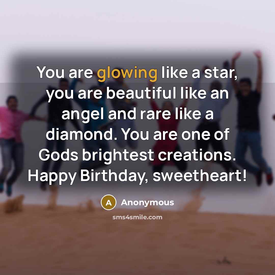 “You are glowing like a star, you are beautiful like…” quote by Anonymous