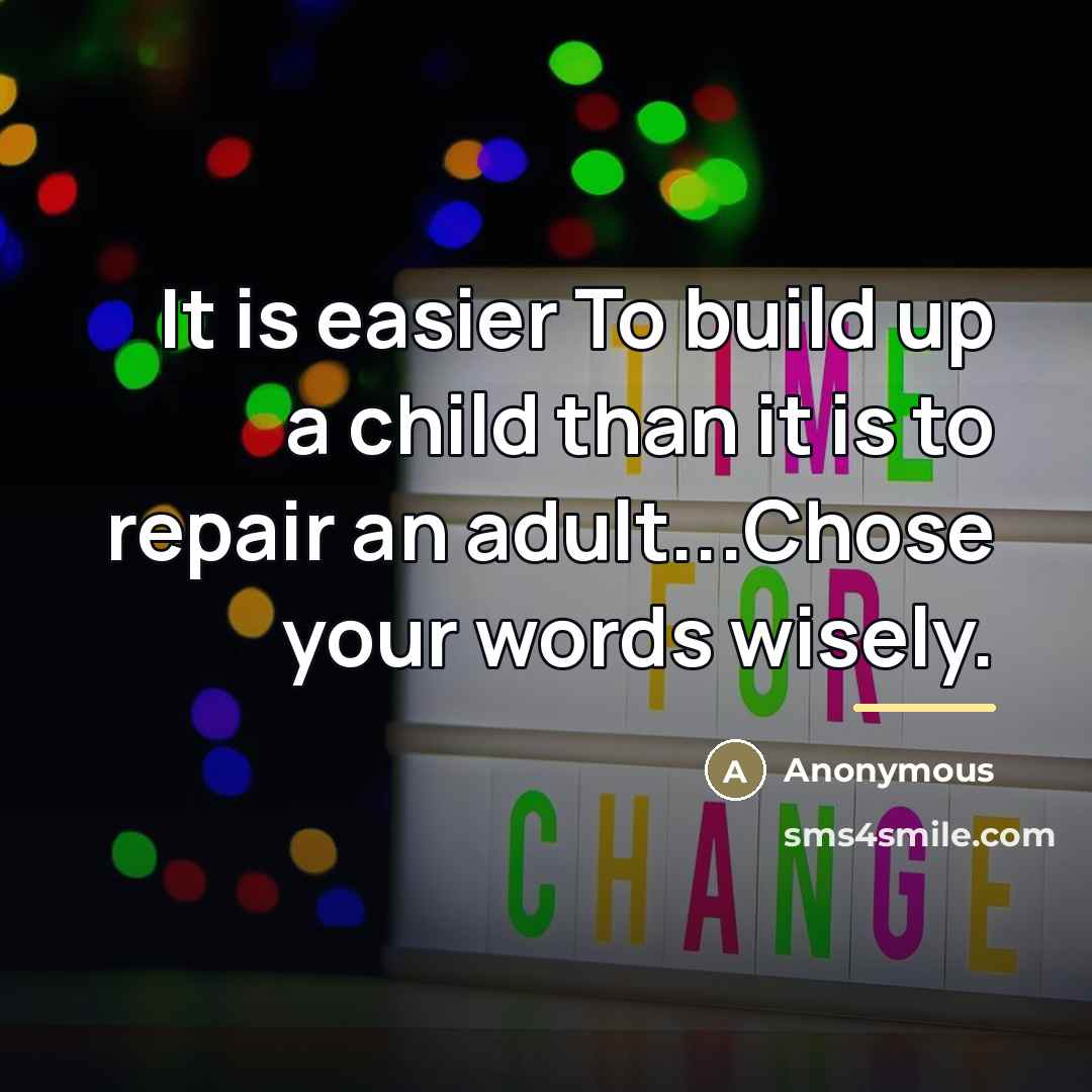 “It is easier To build up a child than it…” quote by Anonymous