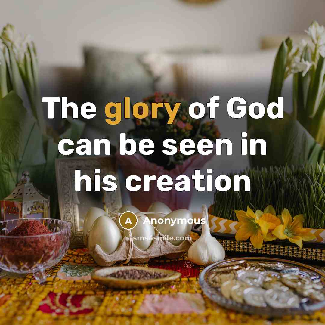 “The glory of God can be seen in his creation…” quote by Anonymous