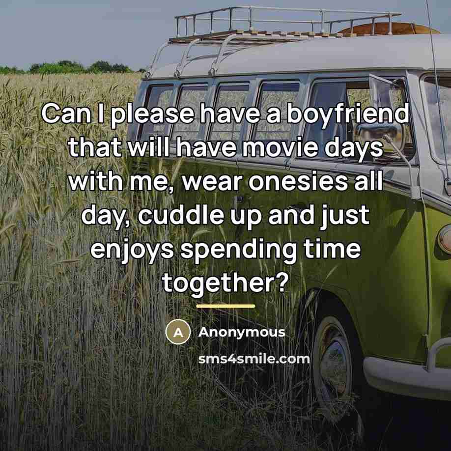 “Can I please have a boyfriend that will have movie…” quote by Anonymous