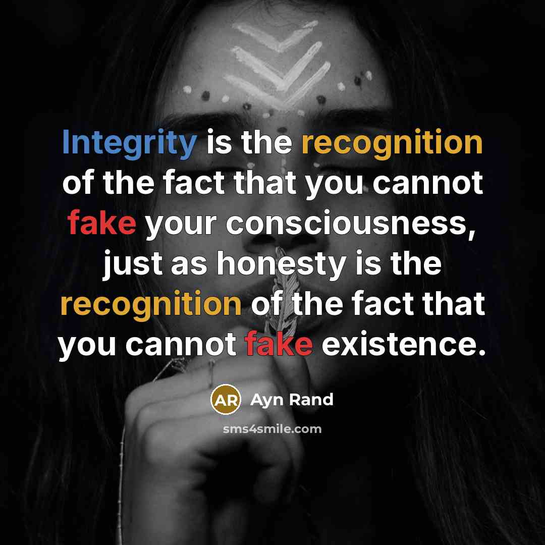 “Integrity is the recognition of the fact that you cannot…” quote by Ayn Rand