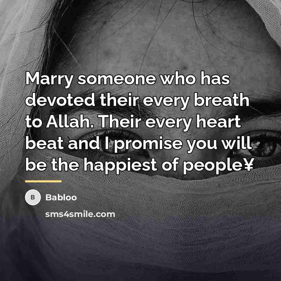 “Marry someone who has devoted their every breath to Allah.…” quote by Babloo
