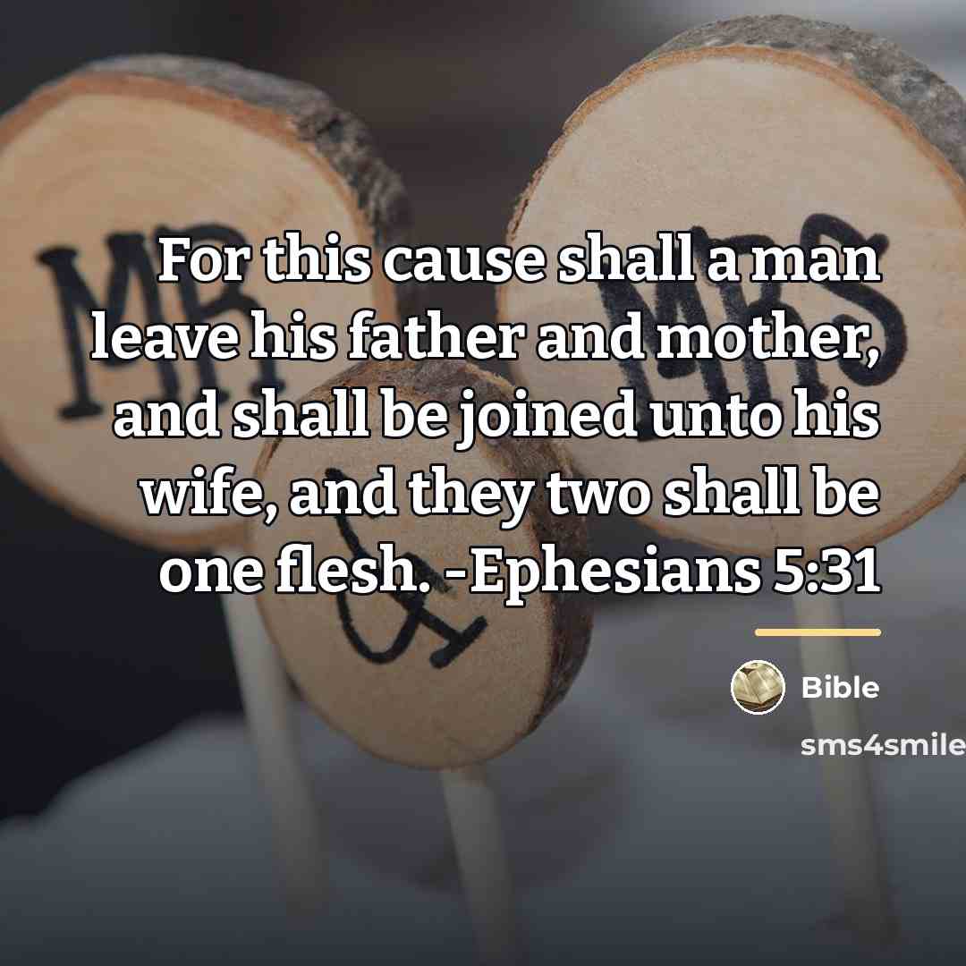 “For this cause shall a man leave his father and…” quote by Bible